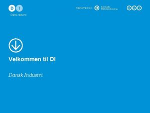 Bjarne Palstrm Velkommen til DI Dansk Industri Danmarks