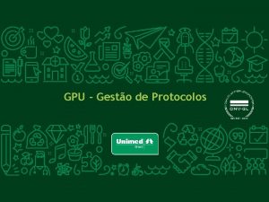 GPU Gesto de Protocolos Gesto de Protocolos O