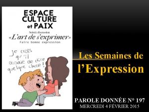 Les Semaines de lExpression PAROLE DONNE N 197