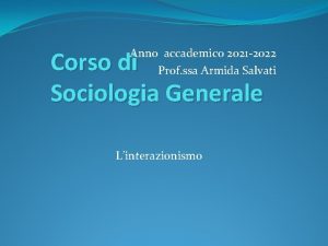Corso di Sociologia Generale Anno accademico 2021 2022