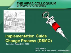 THE HIPAA COLLOQUIUM at Harvard University Implementation Guide