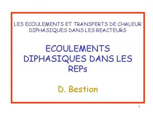 LES ECOULEMENTS ET TRANSFERTS DE CHALEUR DIPHASIQUES DANS