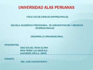 UNIVERSIDAD ALAS PERUANAS FACULTAD DE CIENCIAS EMPRESARIALES ESCUELA