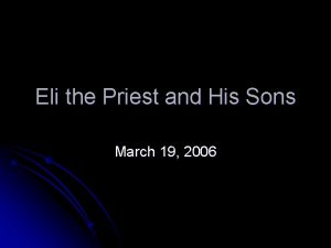 Eli the Priest and His Sons March 19