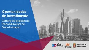 Oportunidades de investimento Carteira de projetos do Plano