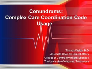 Conundrums Complex Care Coordination Code Usage Thomas Weida
