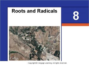 Roots and Radicals Copyright Cengage Learning All rights