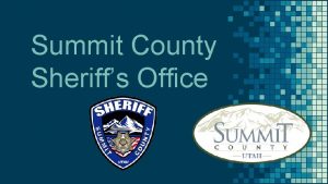 Summit County Sheriffs Office SERVICES PROVIDED DESCRIPTION OF