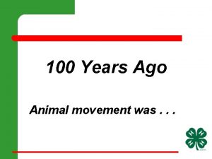 100 Years Ago Animal movement was Imagine If