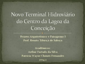 Novo Terminal Hidrovirio do Centro da Lagoa da