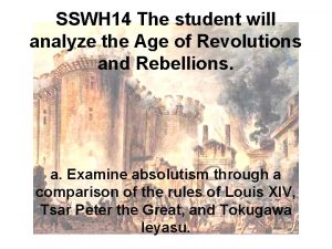 SSWH 14 The student will analyze the Age