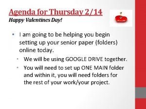 Agenda for Thursday 214 Happy Valentines Day I