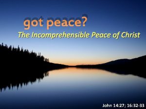 got peace The Incomprehensible Peace of Christ John