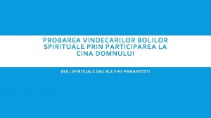 PROBAREA VINDECARILOR BOLILOR SPIRITUALE PRIN PARTICIPAREA LA CINA