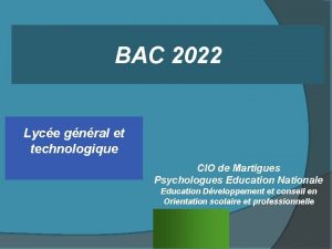 BAC 2022 Lyce gnral et technologique CIO de