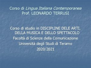 Corso di Lingua Italiana Contemporanea Prof LEONARDO TERRUSI