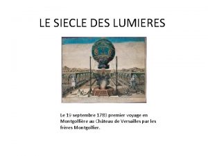 LE SIECLE DES LUMIERES Le 19 septembre 1783