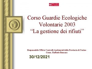 Corso Guardie Ecologiche Volontarie 2003 La gestione dei