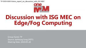 TP2019 0061 StatusreportondiscussionwithISGMEC Discussion with ISG MEC on