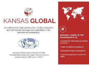 1 Nationally recognized export plan Kansas Global has
