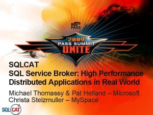 SQLCAT SQL Service Broker High Performance Distributed Applications