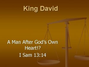 King David A Man After Gods Own Heart