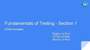 Fundamentals of Testing Section 1 ISTQB Foundation Summary