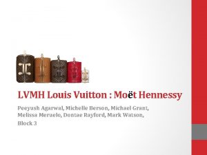 LVMH Louis Vuitton Mot Hennessy Peeyush Agarwal Michelle