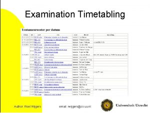 Examination Timetabling Author Roel Wijgers email rwijgerscs uu