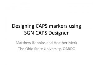 Designing CAPS markers using SGN CAPS Designer Matthew