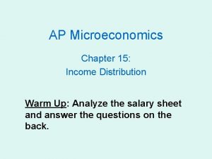 AP Microeconomics Chapter 15 Income Distribution Warm Up