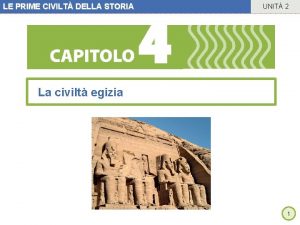 LE PRIME CIVILT DELLA STORIA UNIT 2 La