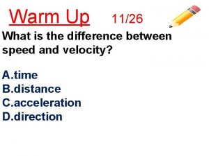 Warm Up 1126 What is the difference between