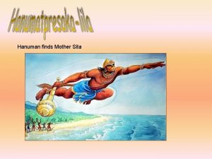 Hanuman finds Mother Sita janani hum ramaduta hanuman