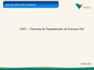 ANALISE CRTICA PELA DIREO DIFL Diretoria de Departamento