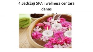 4 Sadraji SPA i wellness centara danas Tretmani