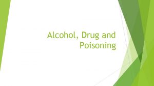 Alcohol Drug and Poisoning ABCDE Approach Airway Breathing