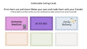 Collectable Calling Cards Print them out and share