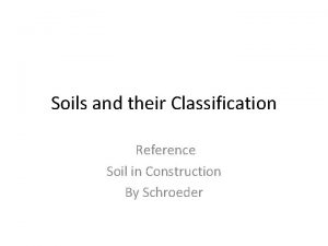 Soils and their Classification Reference Soil in Construction