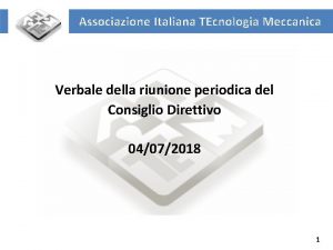 Associazione Italiana TEcnologia Meccanica Verbale della riunione periodica