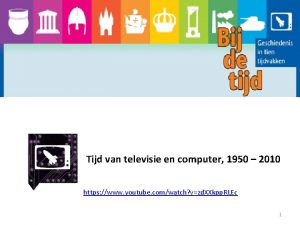 Tijd van televisie en computer 1950 2010 https