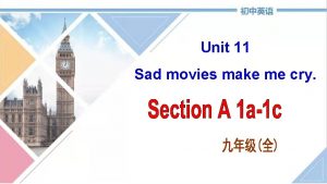 Unit 11 Sad movies make me cry Talk