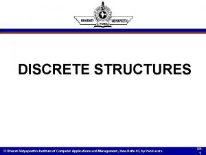 DISCRETE STRUCTURES Bharati Vidyapeeths Institute of Computer Applications