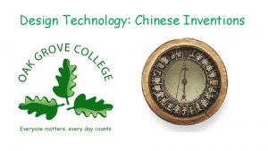 Design Technology Chinese Inventions Chinese Inventions China has