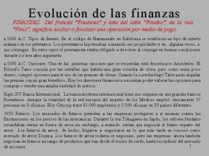 Evolucin de las finanzas FINANZAS Del francs Finances