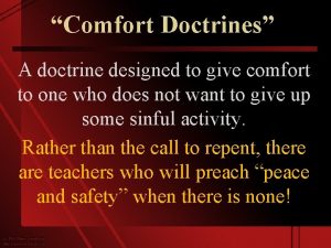 Comfort Doctrines A doctrine designed to give comfort