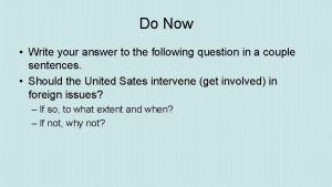 Do Now Write your answer to the following