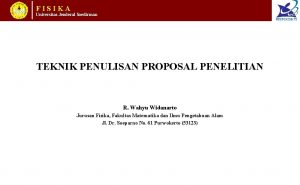 FISIKA Universitas Jenderal Soedirman TEKNIK PENULISAN PROPOSAL PENELITIAN