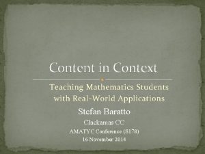 Content in Context Teaching Mathematics Students with RealWorld