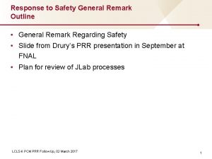 Response to Safety General Remark Outline General Remark